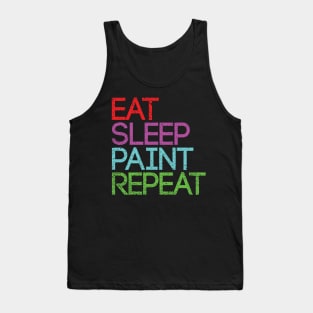 EAT SLEEP PAINT REPEAT artist slogan design Tank Top